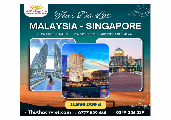 ĐÀ LẠT -  MALAYSIA -  SINGAPORE - ĐÀ LẠT